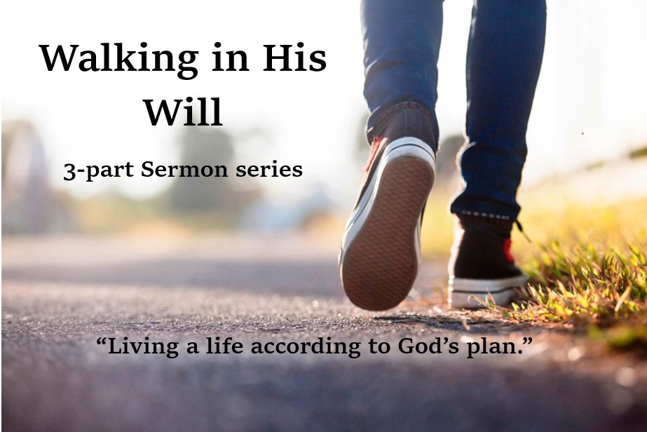 Walking In His Will - Part 2